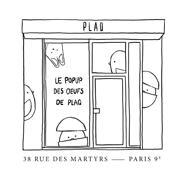 Le Pop-up des Œufs de PLAQ