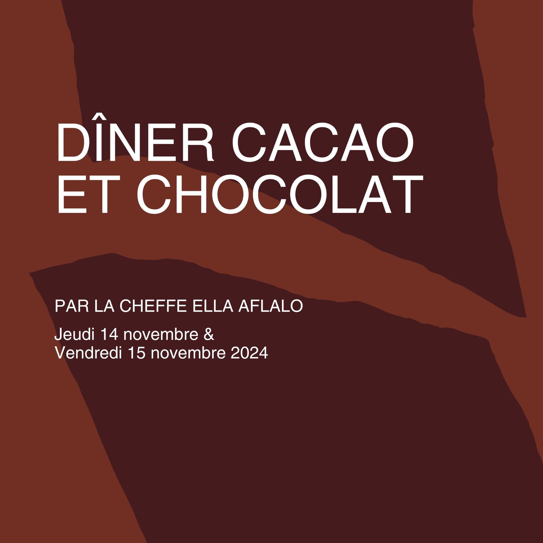 LE DÎNER CACAO ET CHOCOLAT