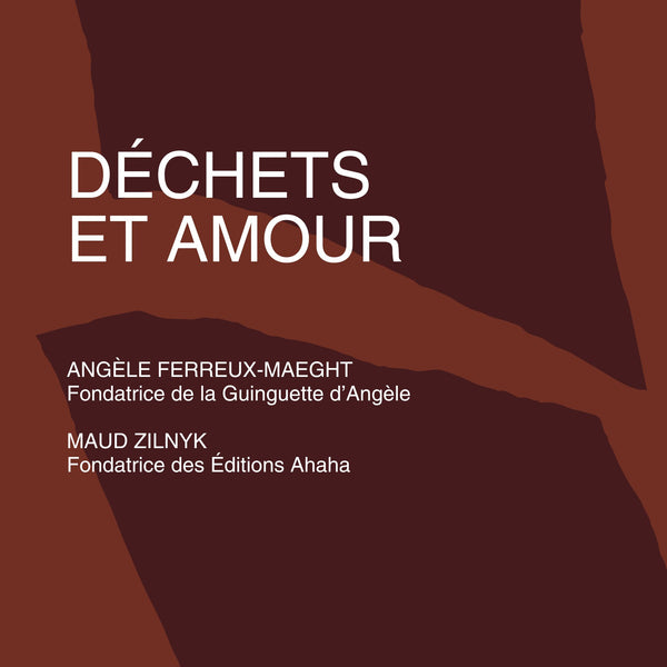 DÉCHETS ET AMOUR